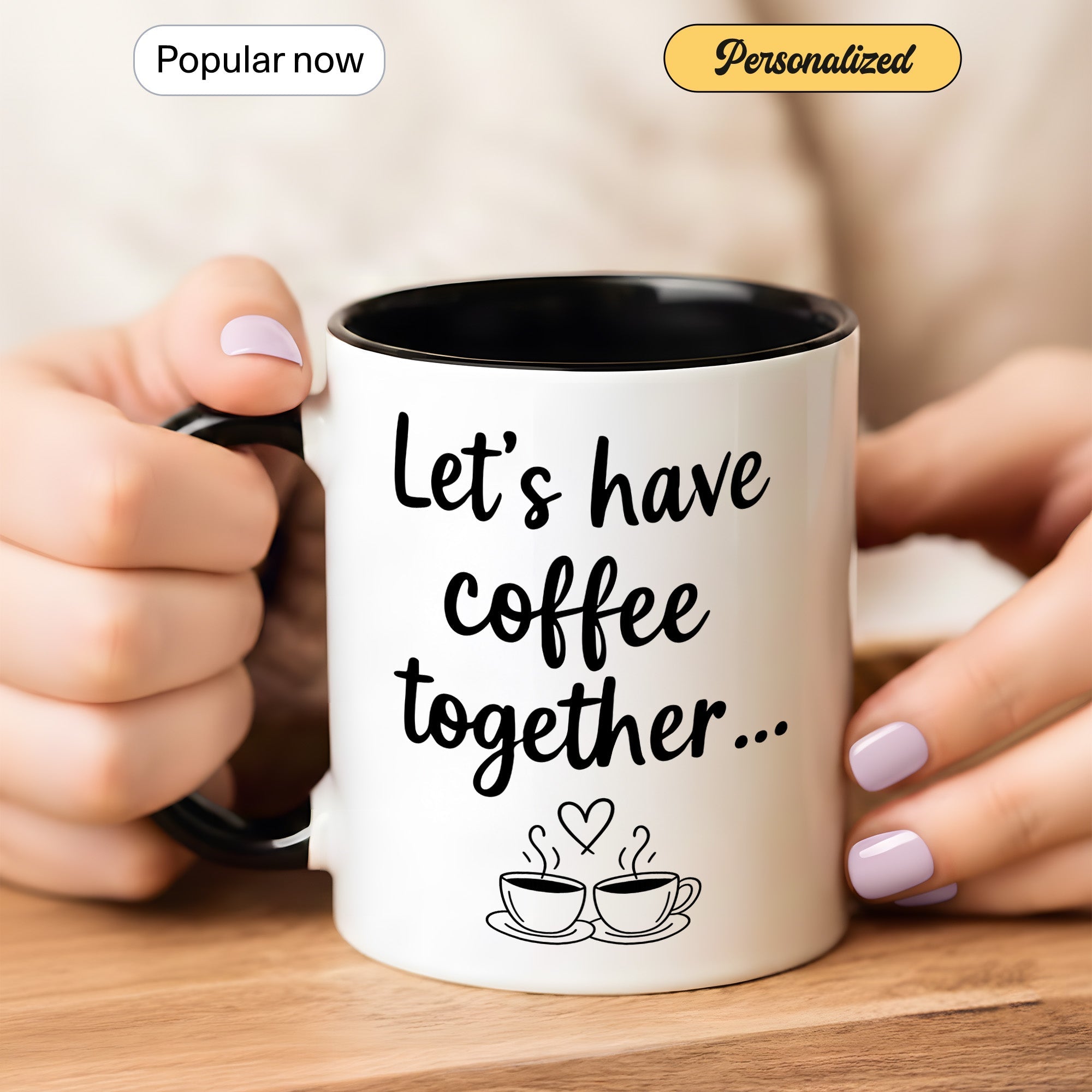 Let’s Have Coffee Together Mug – Cute Couple Coffee Cup – Romantic Gift – Boyfriend Girlfriend Mug 11oz 15oz |Mug 145